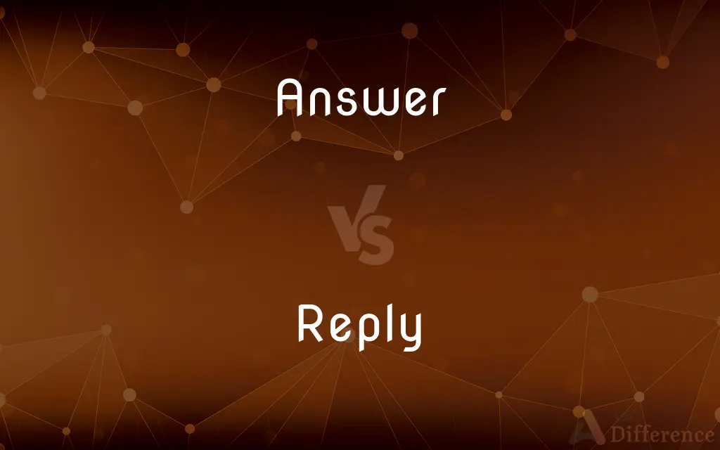 Answer vs. Reply — What's the Difference?