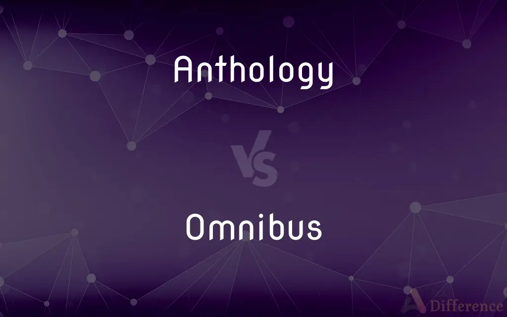 Anthology vs. Omnibus — What's the Difference?
