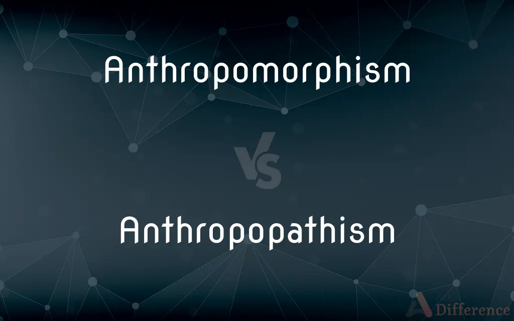 Anthropomorphism vs. Anthropopathism — What's the Difference?