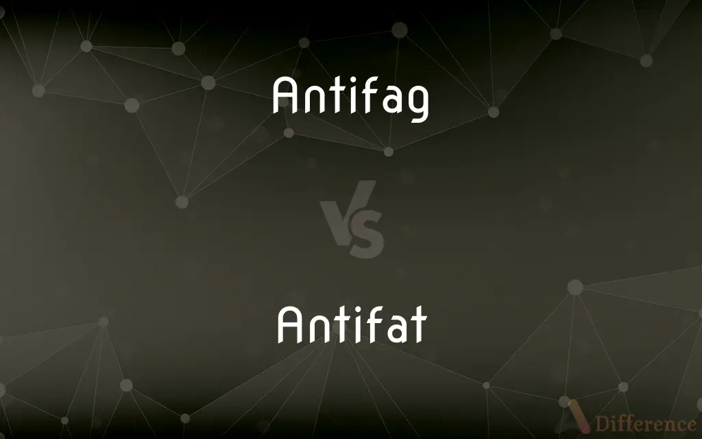 Antifag vs. Antifat — What's the Difference?