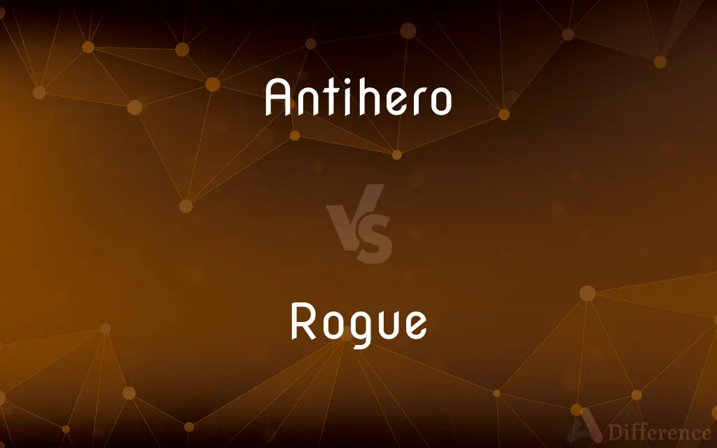 Antihero vs. Rogue — What's the Difference?