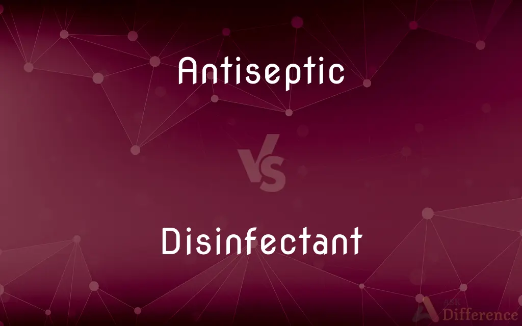 Antiseptic vs. Disinfectant — What's the Difference?