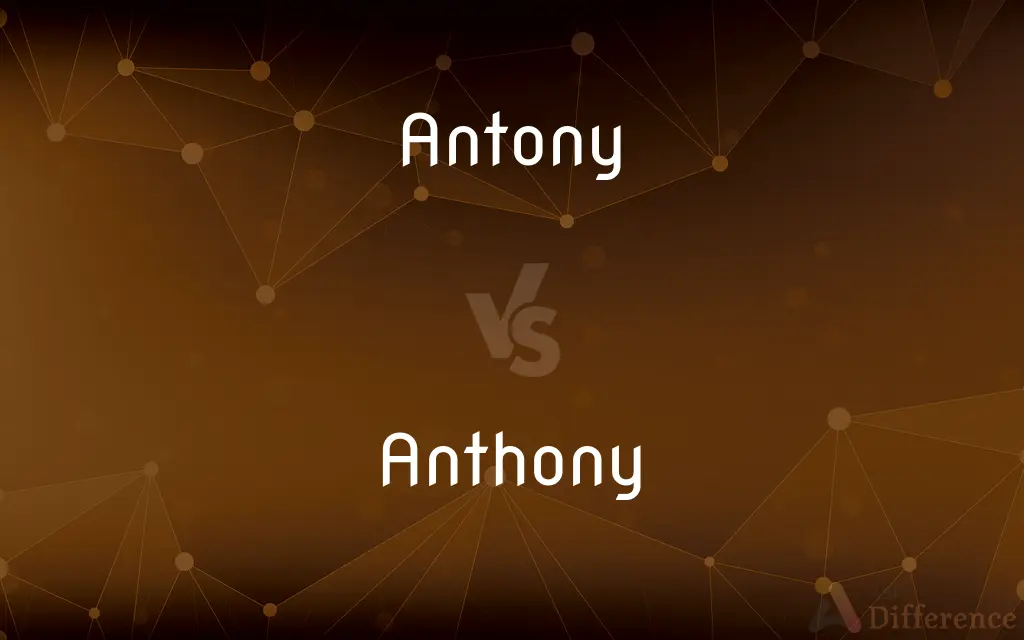 Antony vs. Anthony — What's the Difference?