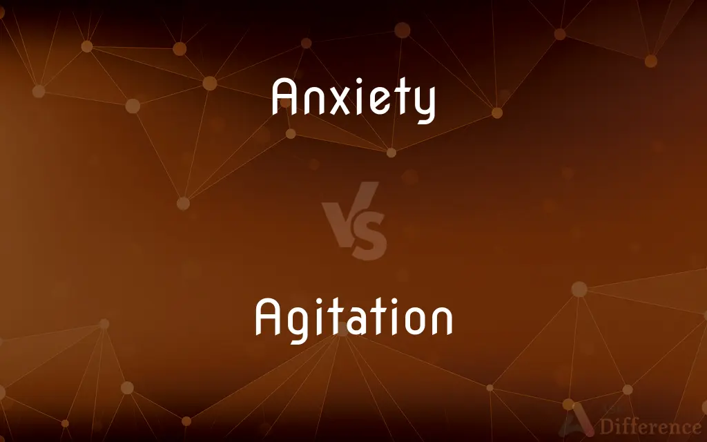 Anxiety vs. Agitation — What's the Difference?