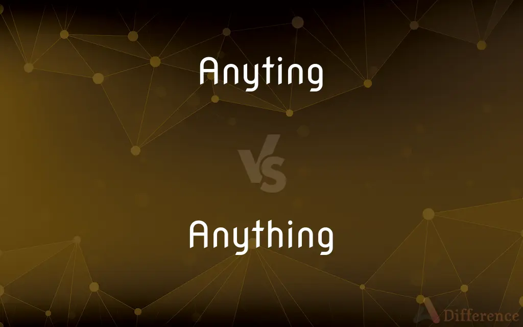 Anyting vs. Anything — Which is Correct Spelling?