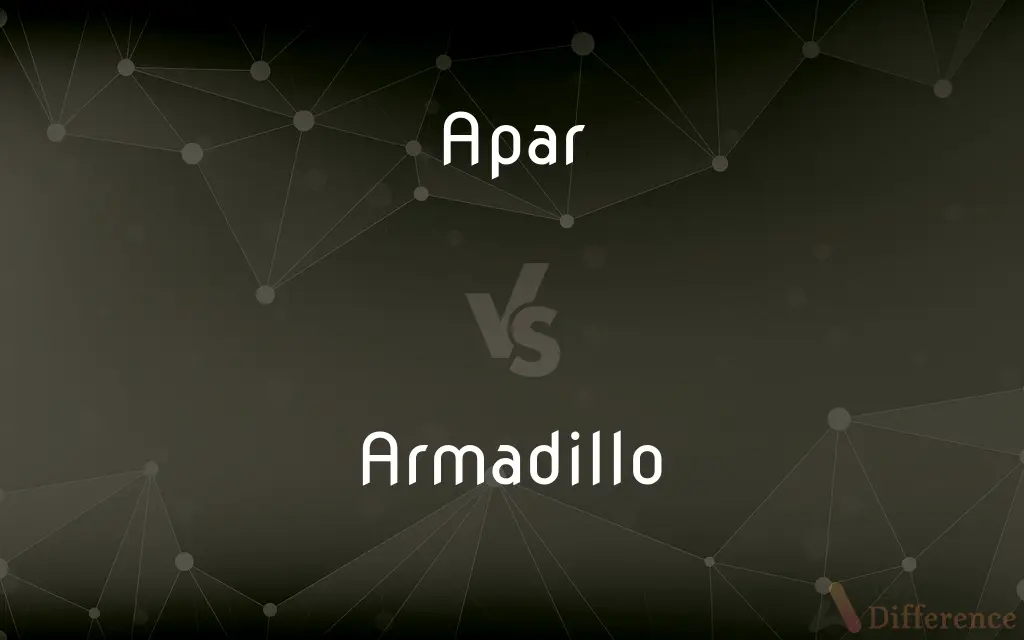 Apar vs. Armadillo — What's the Difference?