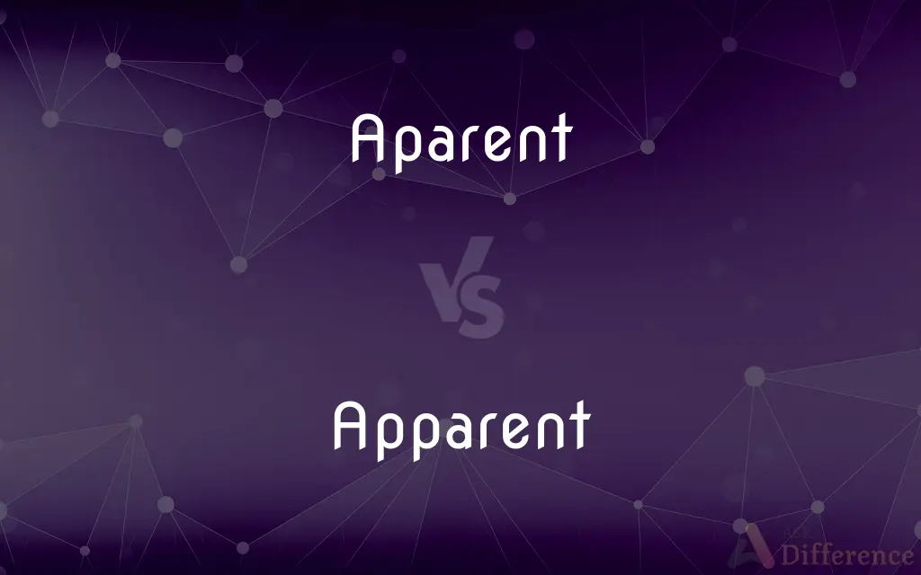 Aparent vs. Apparent — Which is Correct Spelling?