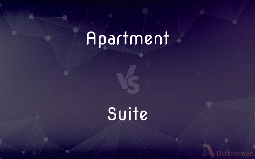 Apartment vs. Suite — What's the Difference?