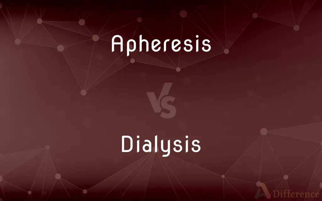 Apheresis vs. Dialysis — What's the Difference?