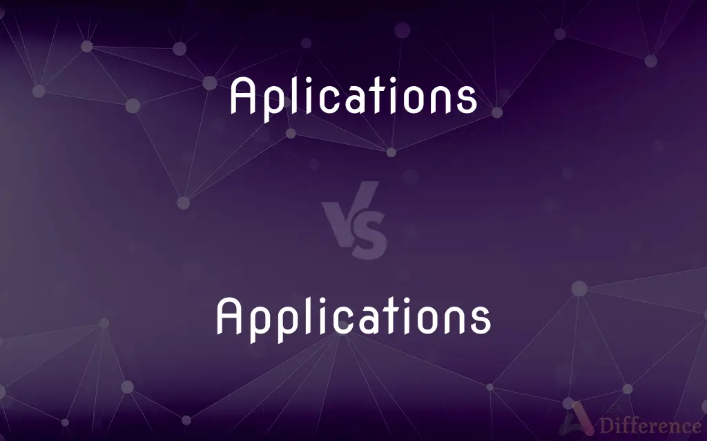 Aplications vs. Applications — Which is Correct Spelling?
