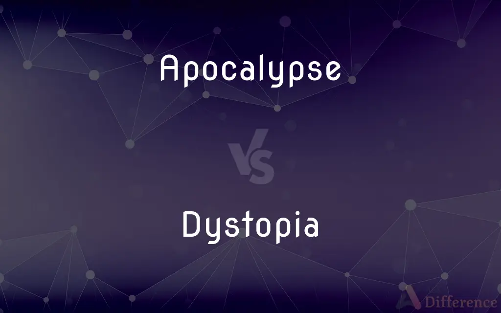 Apocalypse vs. Dystopia — What's the Difference?