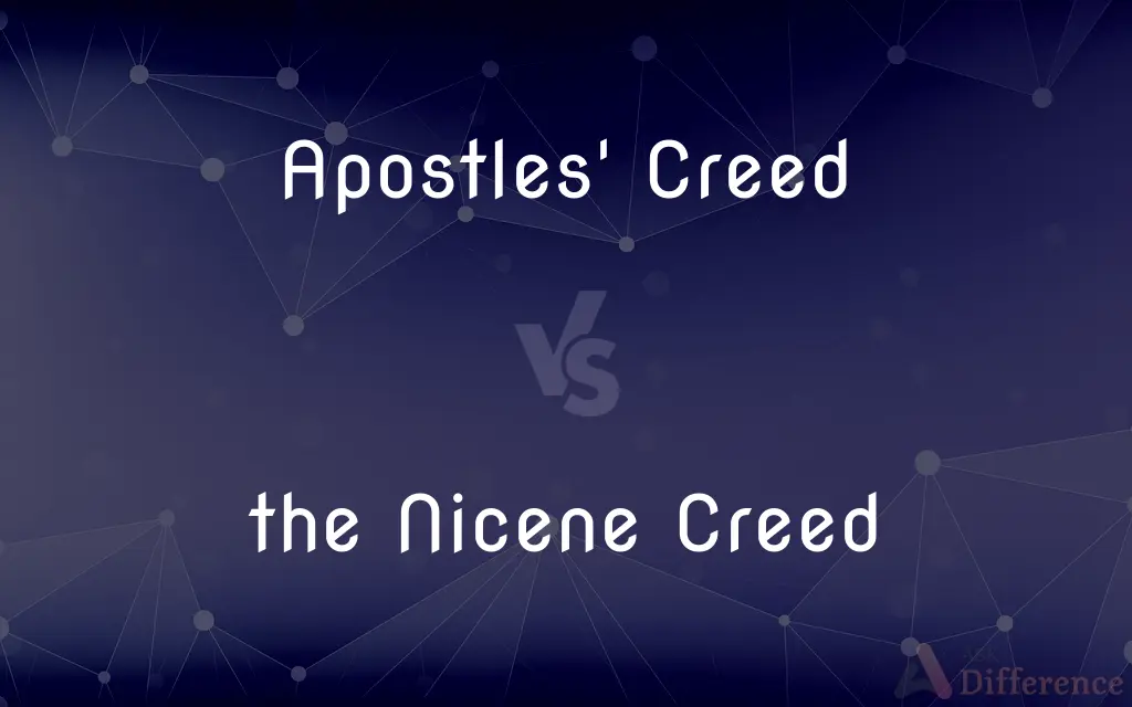 Apostles' Creed vs. the Nicene Creed — What's the Difference?