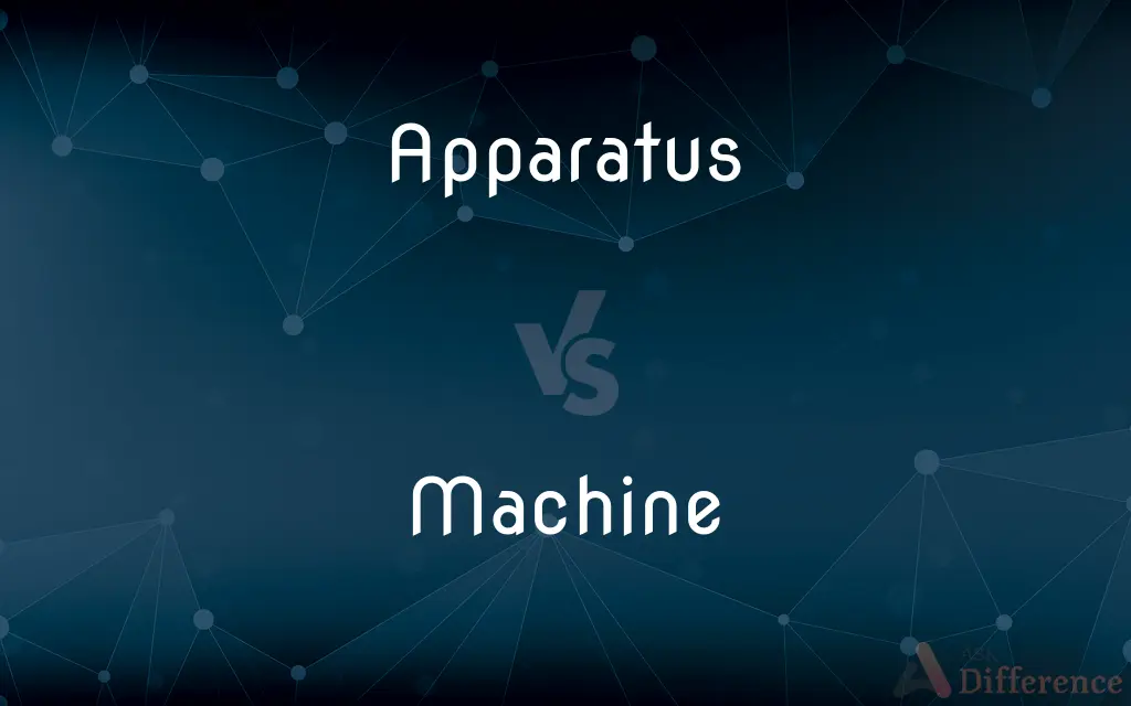 Apparatus vs. Machine — What's the Difference?