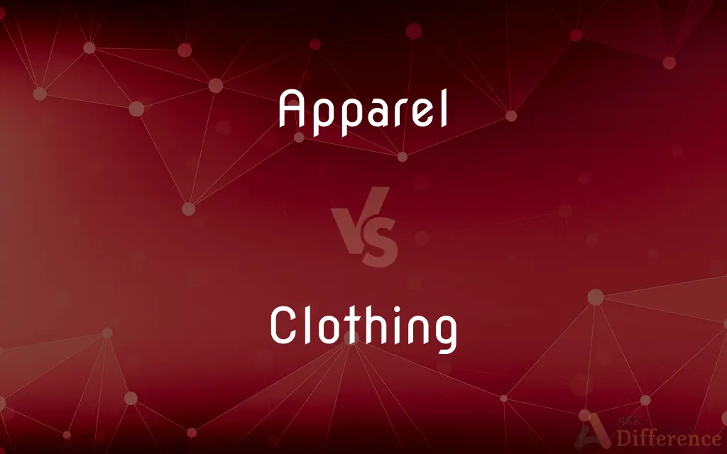 Apparel vs. Clothing — What's the Difference?