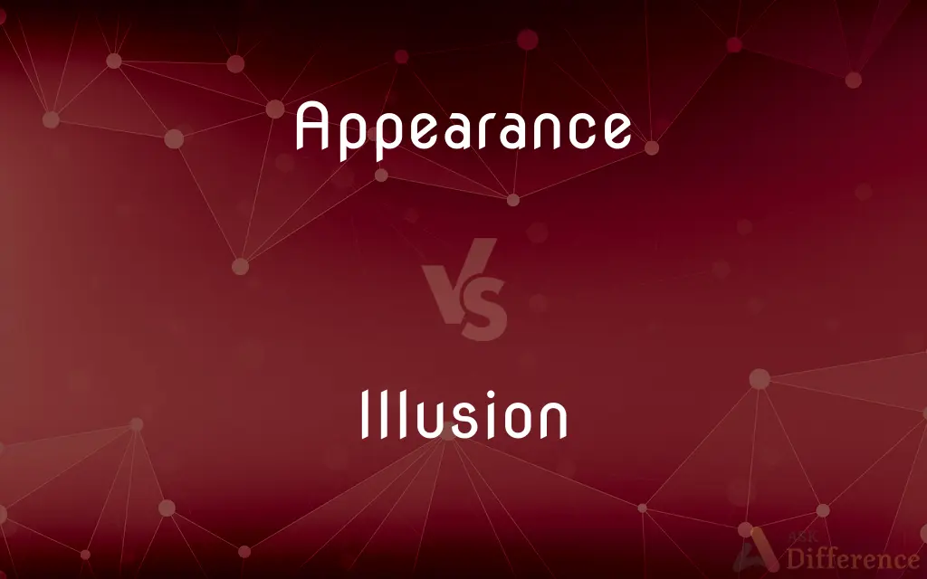 Appearance vs. Illusion — What's the Difference?