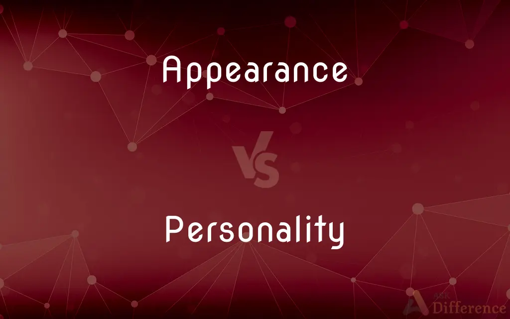 Appearance vs. Personality — What's the Difference?