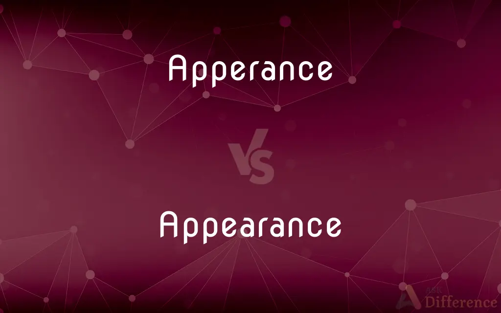 Apperance vs. Appearance — Which is Correct Spelling?