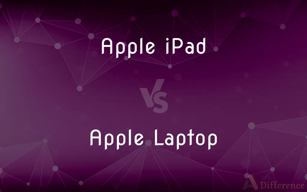 Apple iPad vs. Apple Laptop — What's the Difference?