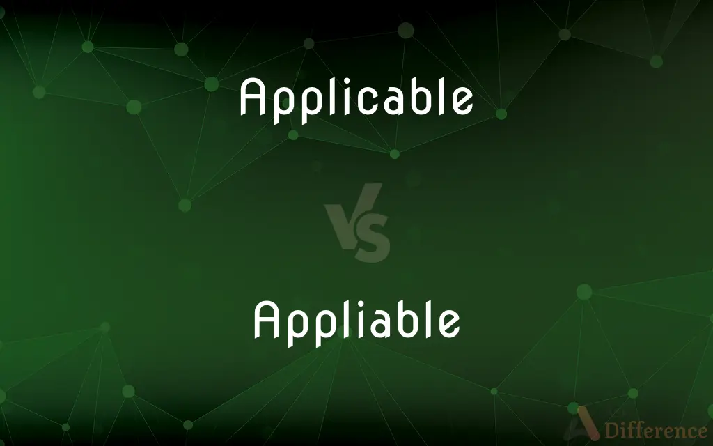 Applicable vs. Appliable — Which is Correct Spelling?