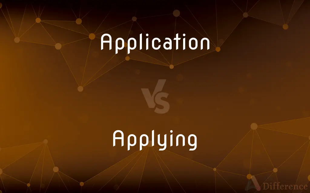 Application vs. Applying