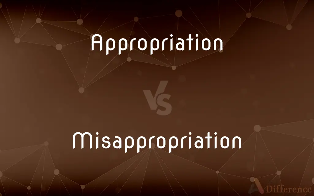 Appropriation vs. Misappropriation — What's the Difference?