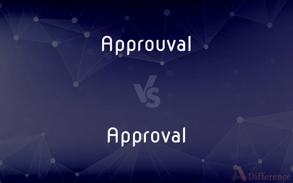 Approuval vs. Approval — Which is Correct Spelling?