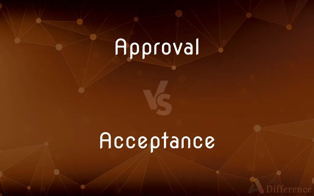 Approval vs. Acceptance — What's the Difference?