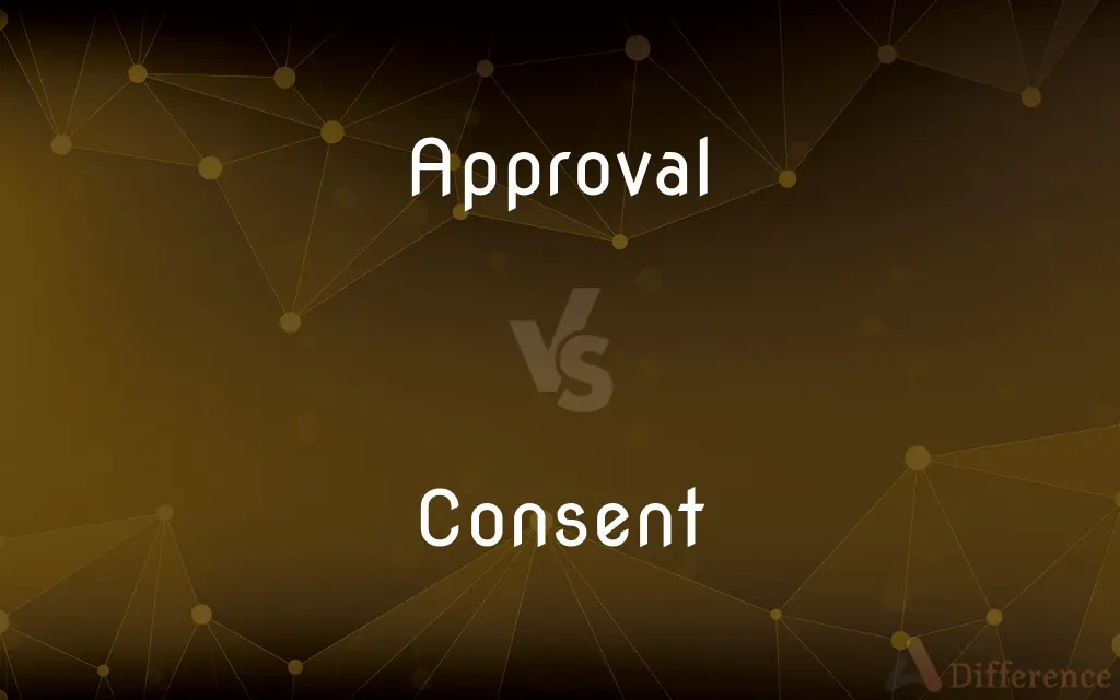 Approval vs. Consent — What's the Difference?