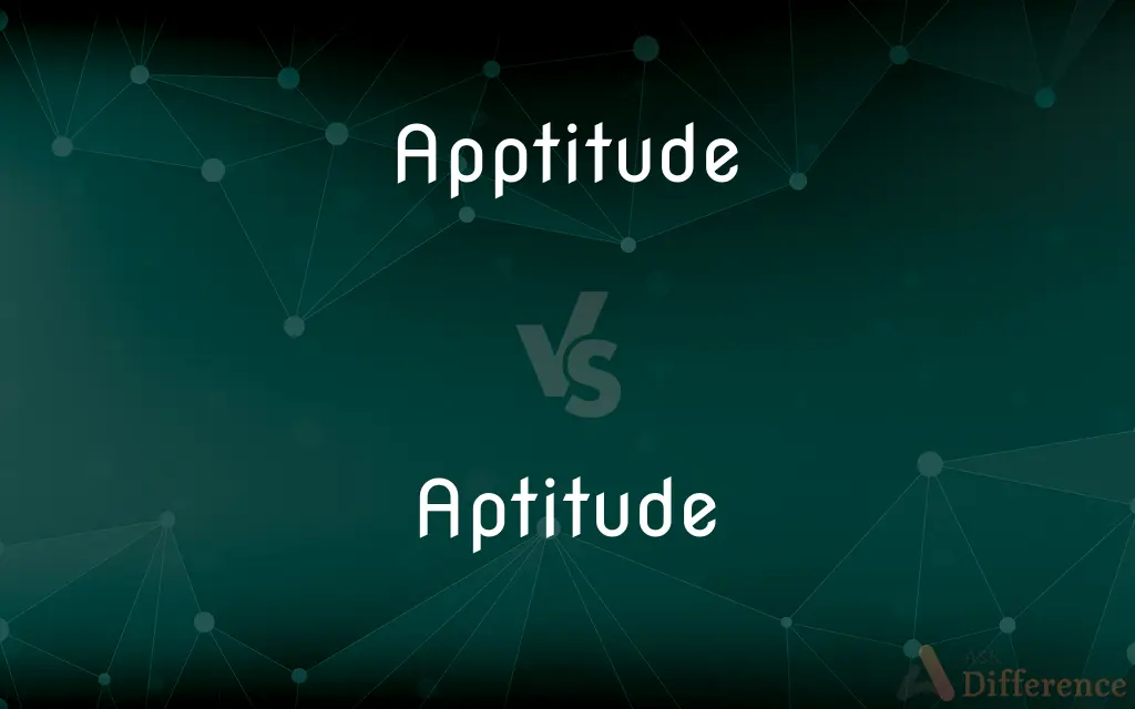 Apptitude vs. Aptitude — Which is Correct Spelling?