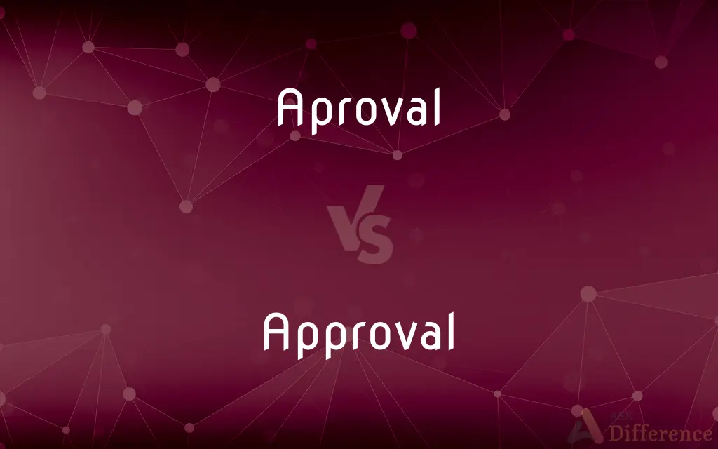 Aproval vs. Approval — Which is Correct Spelling?