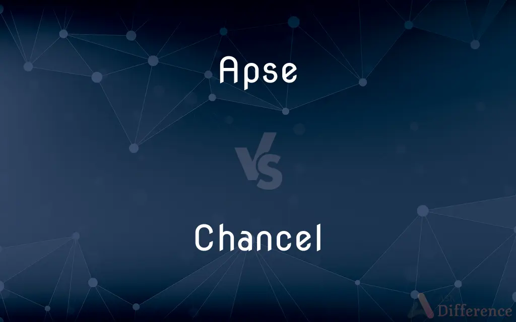 Apse vs. Chancel — What's the Difference?