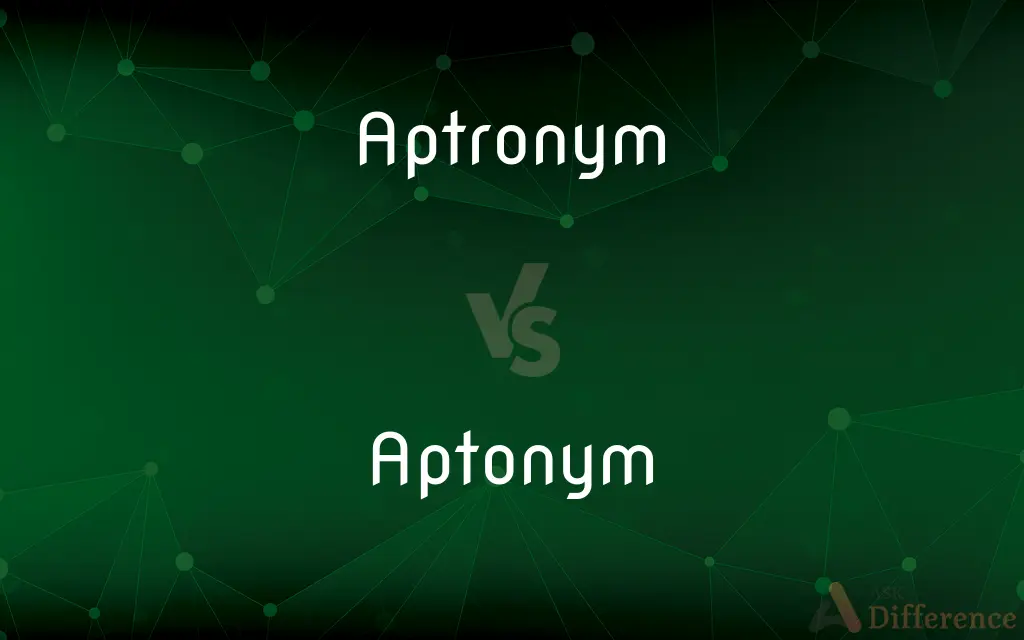 Aptronym vs. Aptonym — What's the Difference?