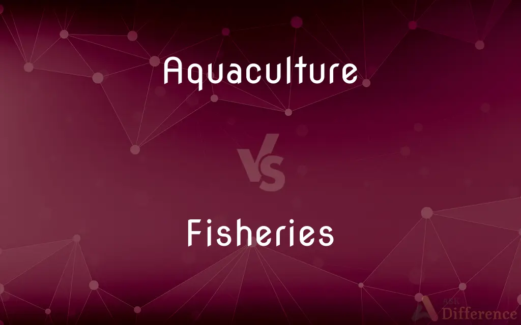 Aquaculture vs. Fisheries — What's the Difference?