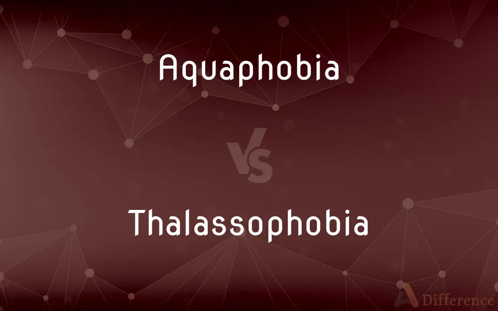 Aquaphobia vs. Thalassophobia — What's the Difference?