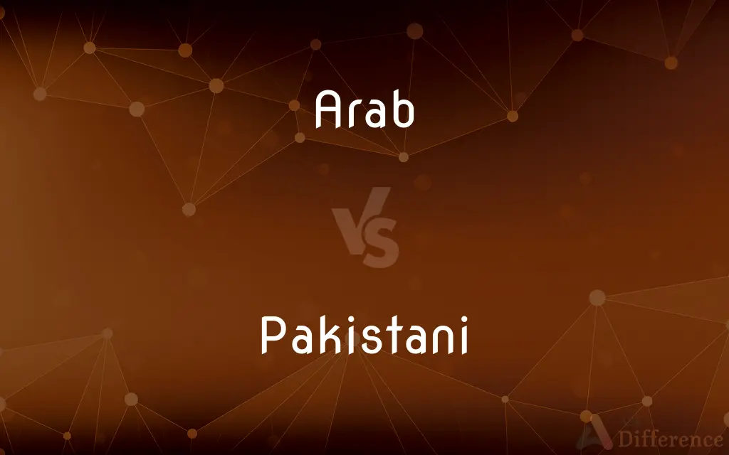 Arab vs. Pakistani — What's the Difference?