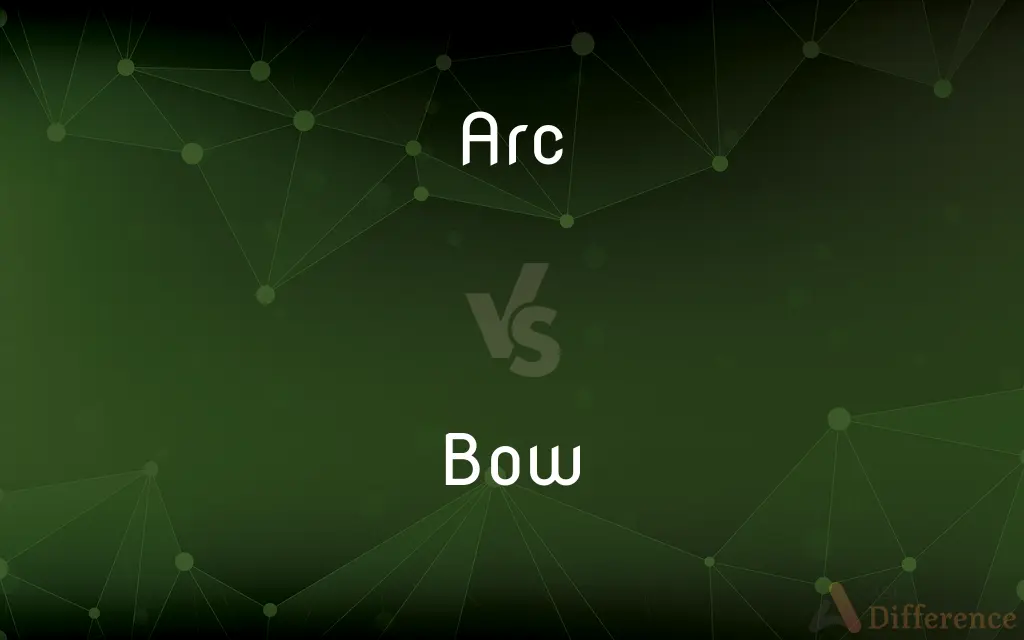 Arc vs. Bow — What's the Difference?