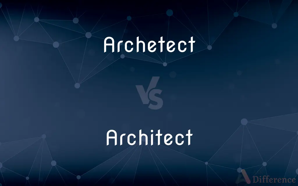 Archetect vs. Architect — Which is Correct Spelling?