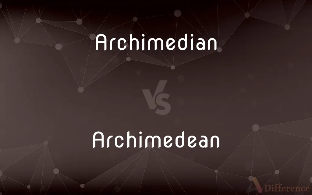 Archimedian vs. Archimedean — Which is Correct Spelling?