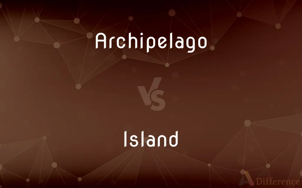 Archipelago vs. Island — What's the Difference?