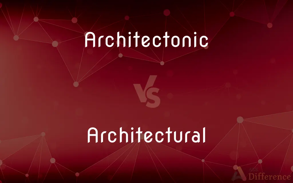 Architectonic vs. Architectural — What's the Difference?