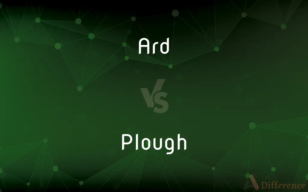 Ard vs. Plough — What's the Difference?