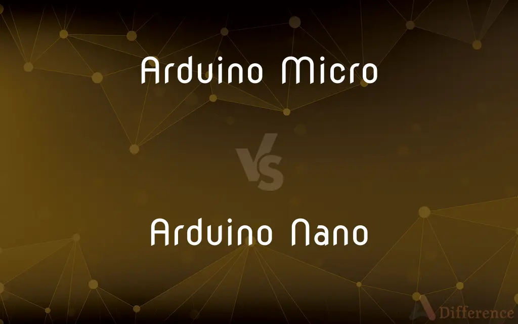 Arduino Micro vs. Arduino Nano — What's the Difference?