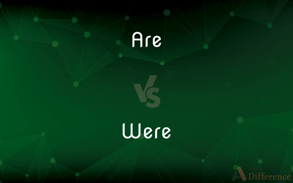 Are vs. Were — What's the Difference?
