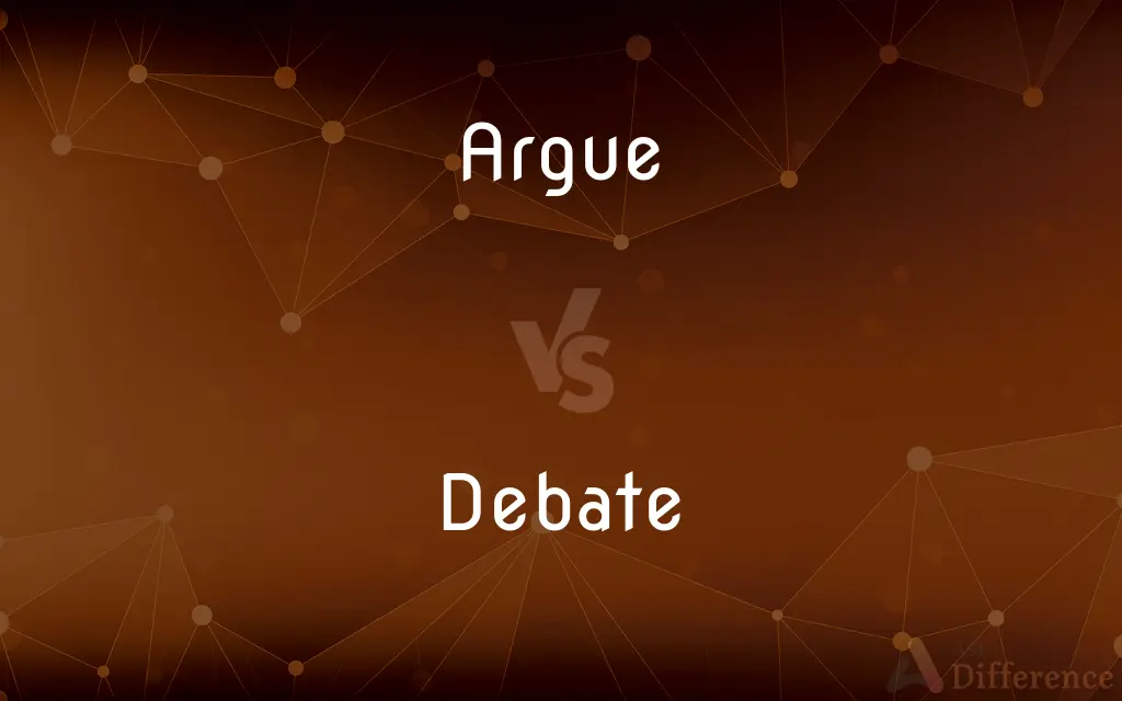 Argue vs. Debate — What's the Difference?