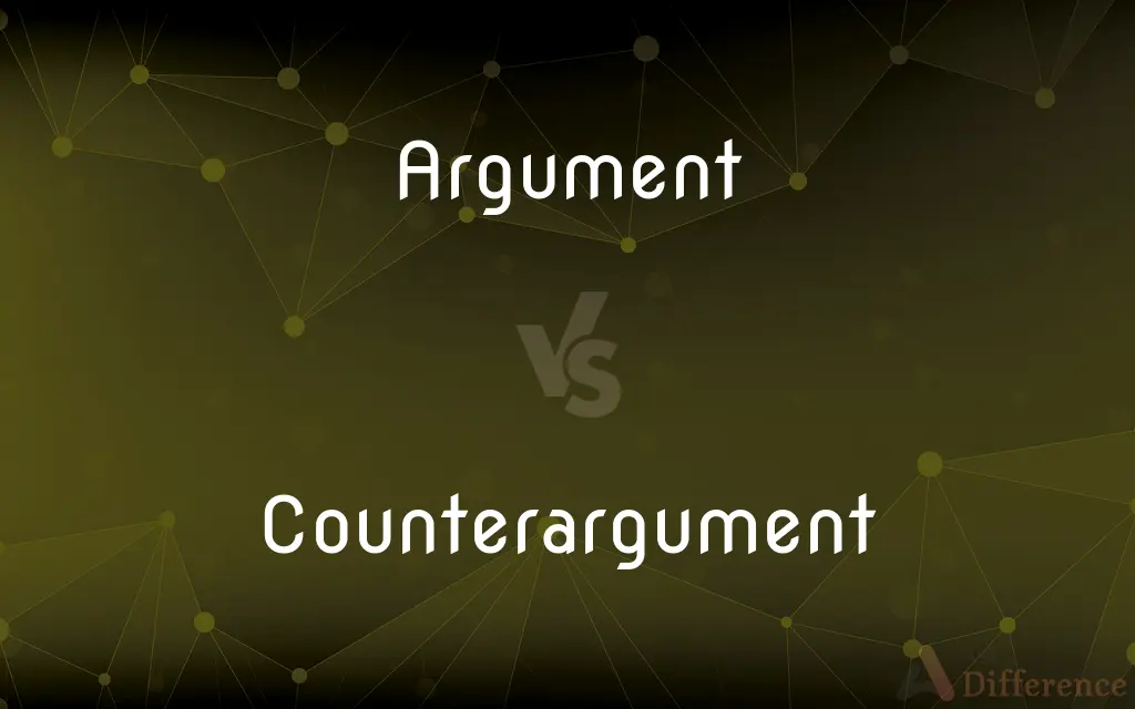 Argument vs. Counterargument — What's the Difference?