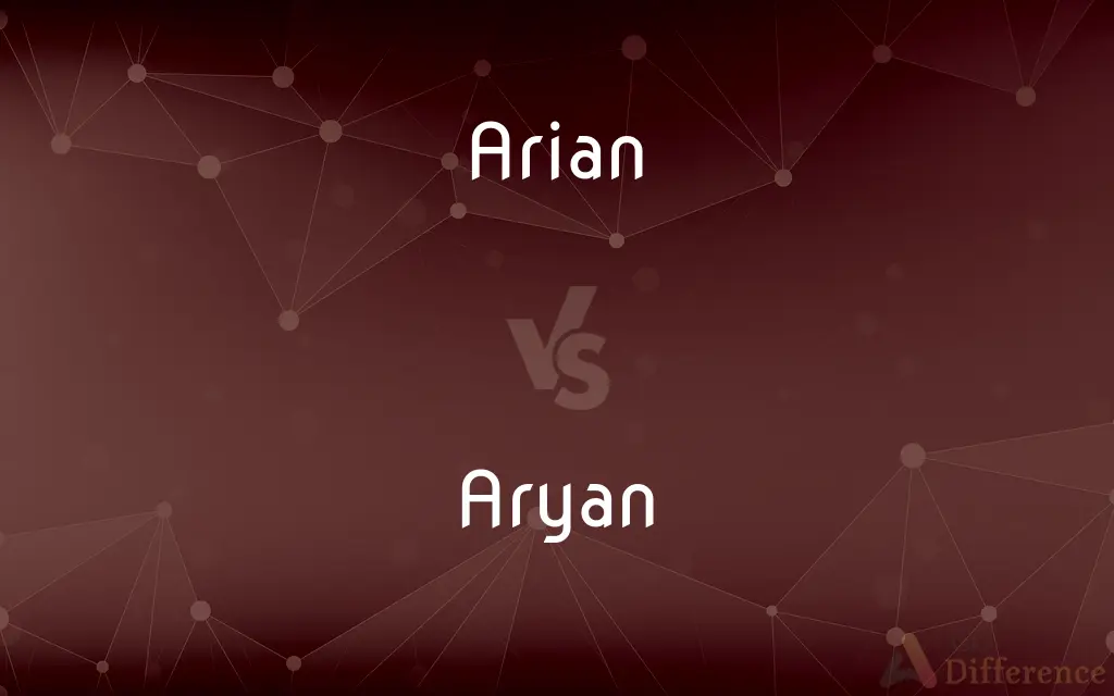 Arian vs. Aryan — What's the Difference?