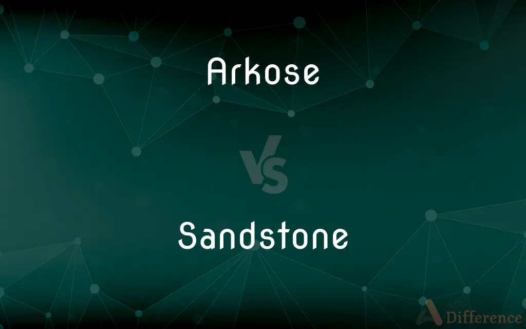 Arkose vs. Sandstone — What's the Difference?