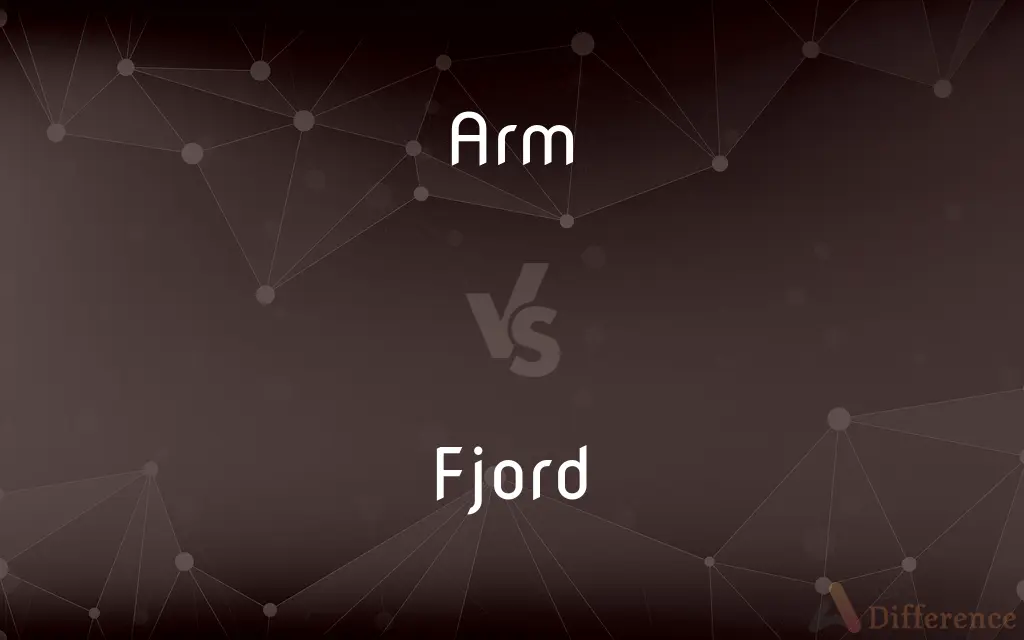 Arm vs. Fjord — What's the Difference?