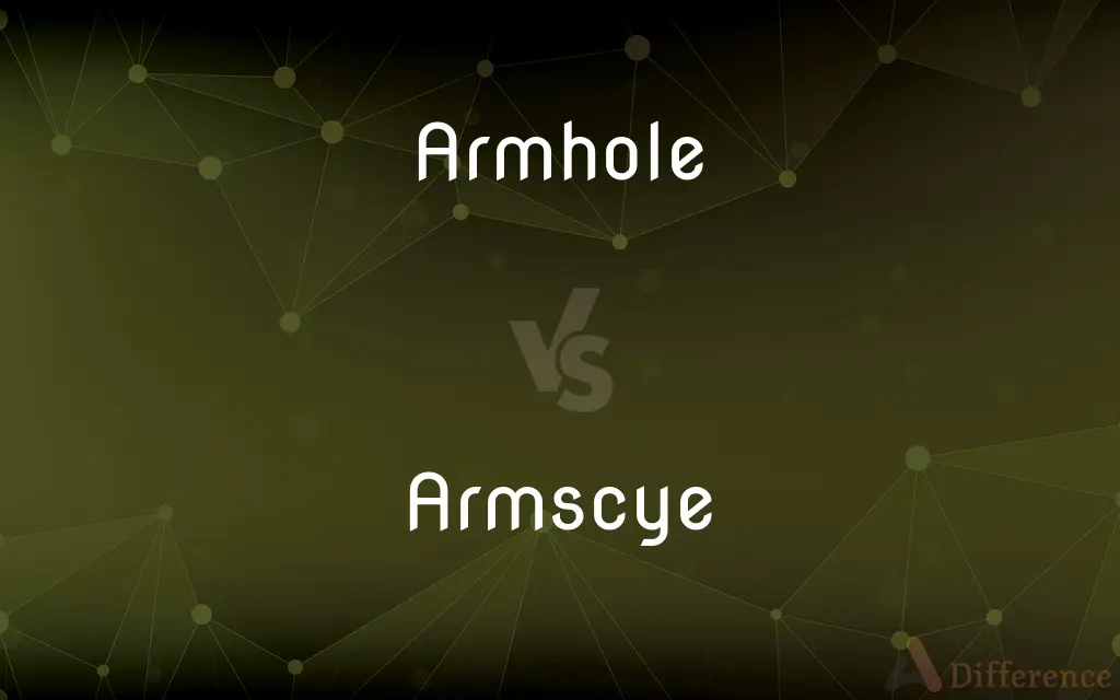 Armhole vs. Armscye — What's the Difference?
