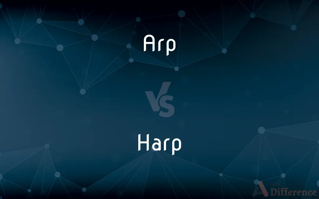 Arp vs. Harp — What's the Difference?
